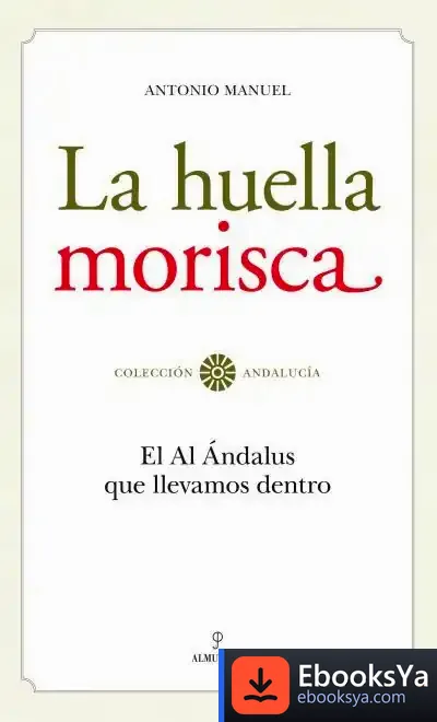 Descargar La Huella Morisca de José María Zaforteza Socías