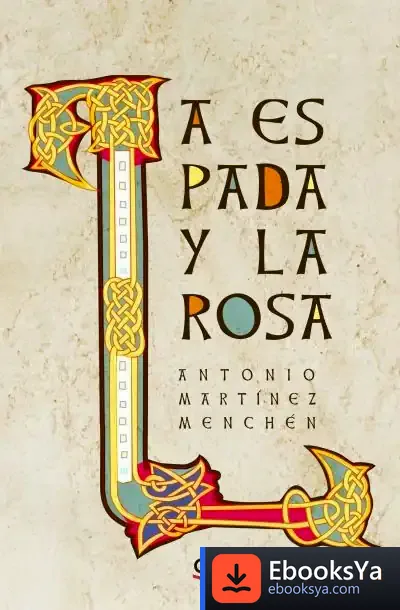 Descargar La Espada Y La Rosa de Antonio Martínez Menchén