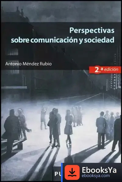 Descargar Perspectivas Sobre Comunicación Y Sociedad (2A Ed.)