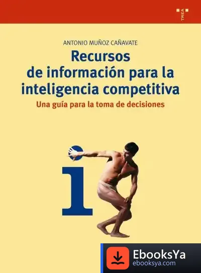 Descargar Recursos De Información Para La Inteligencia Competitiva de Antonio Muñoz Cañavete