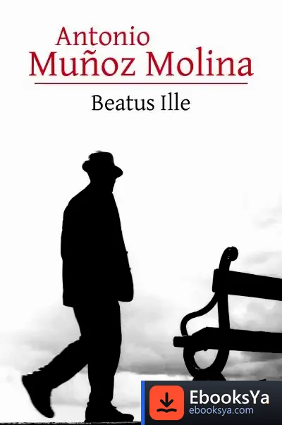 Descargar Beatus Ille de Antonio Muñoz Molina