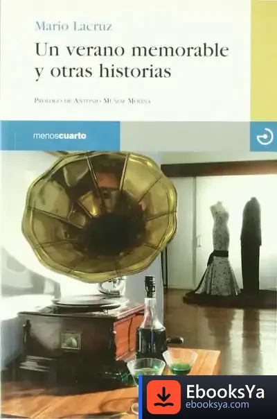 Descargar Un Verano Memorable Y Otras Historias de Antonio Muñoz Molina