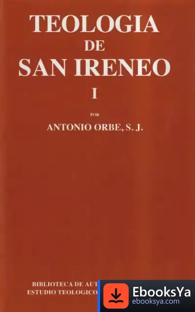 Descargar Teología De San Ireneo. I: Comentario Al Libro V Del Adversus Haereses de Anita Fair