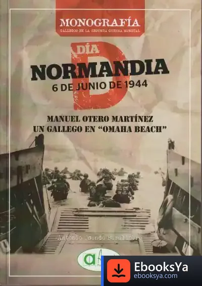 Descargar Manuel Otero Martinez Un Gallego En Omaha Beach