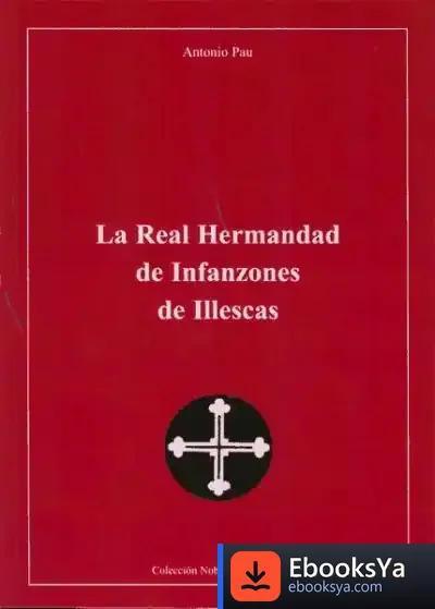 Descargar La Real Hermandad De Infanzones De Illescas de Antonio Pau Pedrón