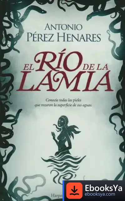 Descargar El Río De La Lamia de Antonio Pérez Henares