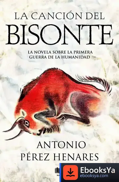 Descargar La Canción Del Bisonte de Antonio Pérez Henares