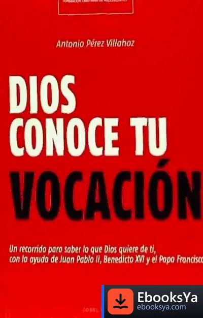 Descargar Dios Conoce Tu Vocación de Antonio Pérez Villahoz