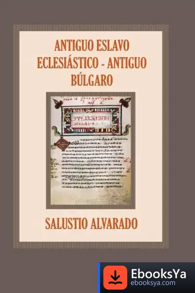 Descargar Antiguo Eslavo Eclesiástico - Antiguo Búlgaro de Antonio Piñero