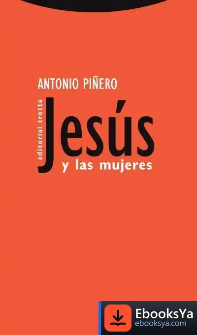Descargar Jesús Y Las Mujeres de Antonio Piñero