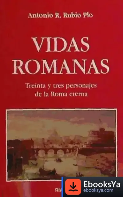 Descargar Vidas Romanas de Óscar Sánchez Estella