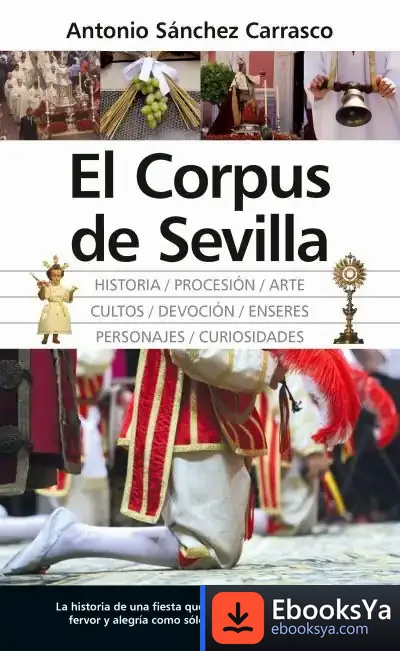 Descargar El Corpus De Sevilla de Antonio Sánchez Carrasco