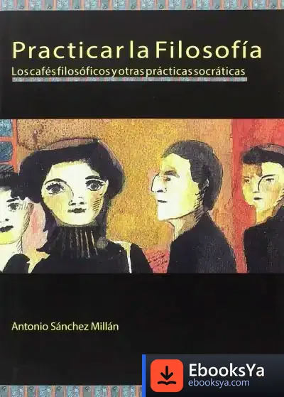 Descargar Practicar La Filosofía de Antonio Sánchez Millán