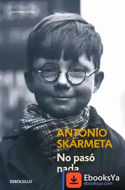 Descargar No Pasó Nada de Antonio Skármeta