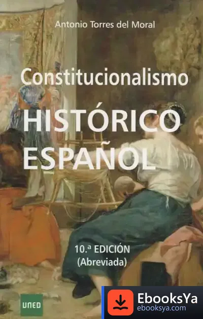 Descargar Constitucionalismo Histórico Español de Antonio Torres del Moral