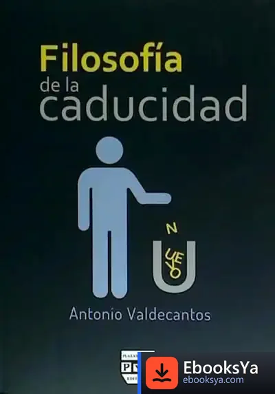 Descargar Filosofia De La Caducidad de Antonio Valdecantos Alcaide