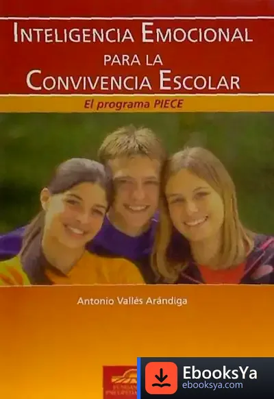Descargar Libros - Inteligencia Emocional Para La Convivencia Escolar: El Programa Piece de Antonio Vallés Arándiga