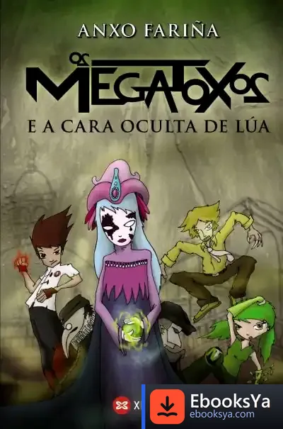Descargar Os Megatoxos E A Cara Oculta De Lúa de José Luis Hernández Cáceres