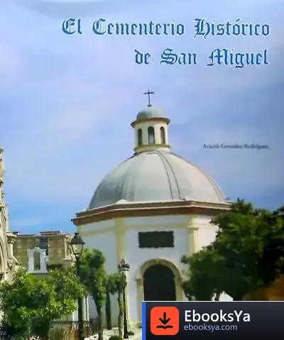 Descargar El Cementerio Histórico De San Miguel