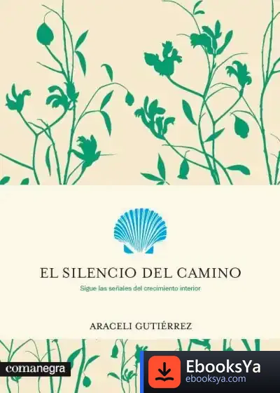Descargar El Silencio Del Camino de Araceli Gutiérrez Villanueva