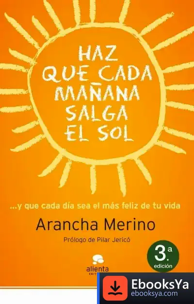 Descargar Haz Que Cada Mañana Salga El Sol