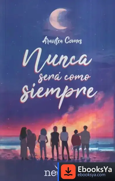 Descargar Nunca Será Como Siempre de Arantxa Comes