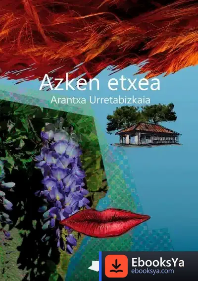 Descargar Azken Etxea de Arantxa Urretabizkaia