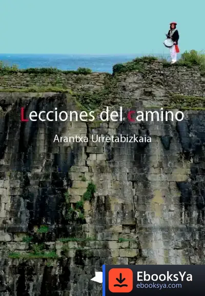 Descargar Lecciones Del Camino de Arantxa Urretabizkaia