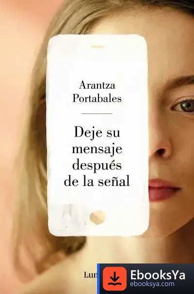 Descargar Deje Su Mensaje Después De La Señal de Arantza Portabales Santomé