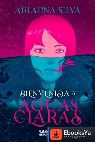 Descargar Bienvenida A Aguas Claras de Ariadna Silva