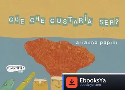 Descargar Que Che Gustaría Ser? de María Jesús Duque Romero