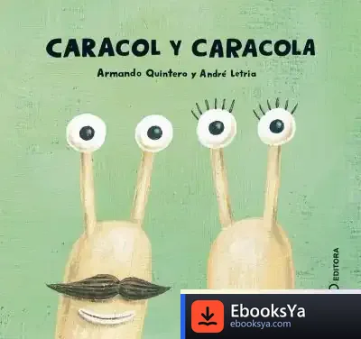 Descargar Caracol Y Caracola de Armando Quintero Laplume