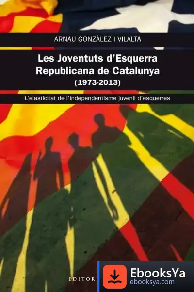 Descargar Les Jerc: L'Elasticitat De L'Independentisme Juvenil D'Esquerres