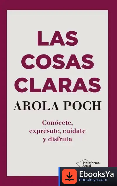 Descargar Las Cosas Claras de Arola Poch