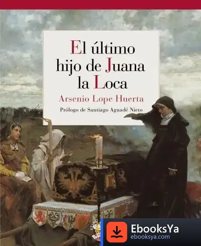 Descargar El Último Hijo De Juana La Loca