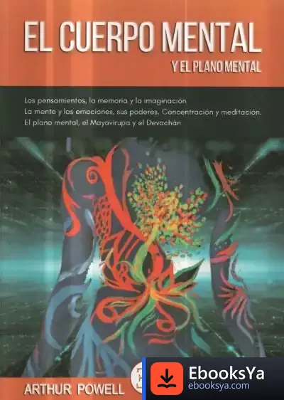 Descargar El Cuerpo Mental Y El Plano Mental de Arthur E. Powell