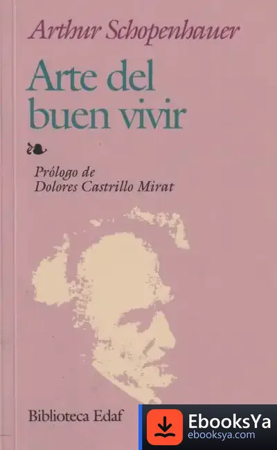 Descargar Arte Del Buen Vivir de Arthur Schopenhauer