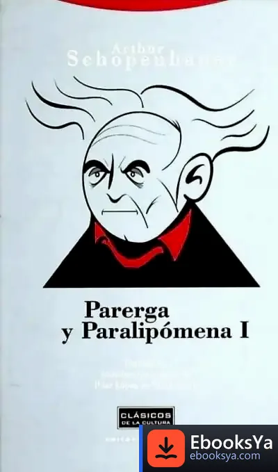 Descargar Parerga Y Paralipómena I de Arthur Schopenhauer