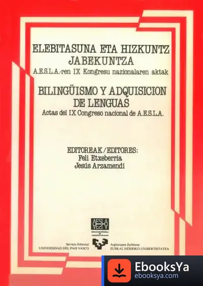 Descargar Bilingüismo Y Adquisición De Lenguas. Elebitasuna Eta Hizkuntz Jabetasuna de Ignacio González López