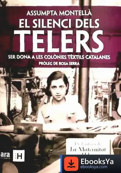 Descargar El Silenci Dels Telers de Assumpta Montellà