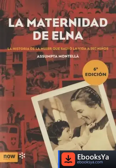 Descargar La Maternidad De Elna de Assumpta Montellà