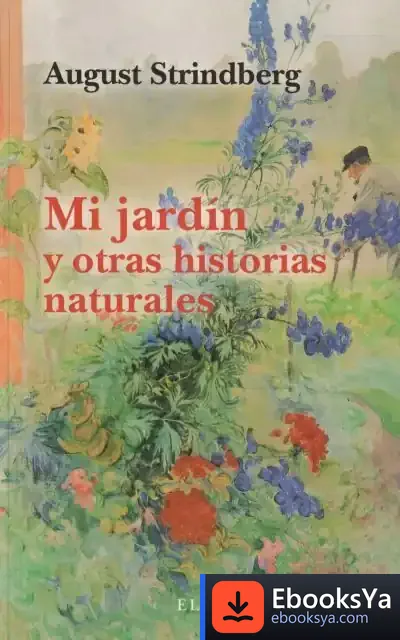 Descargar Mi Jardín Y Otras Historias Naturales