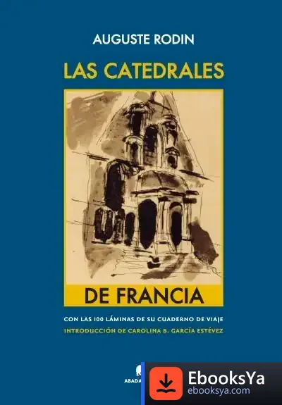Descargar Las Catedrales De Francia de Auguste Rodin