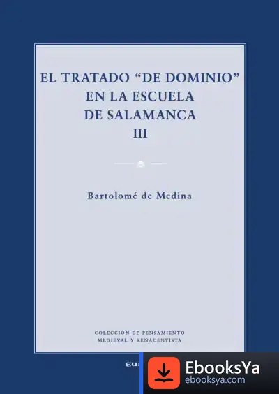 Descargar El Tratado "De Dominio" En La Escuela De Salamanca, Vol. Iii de Augusto Sarmiento