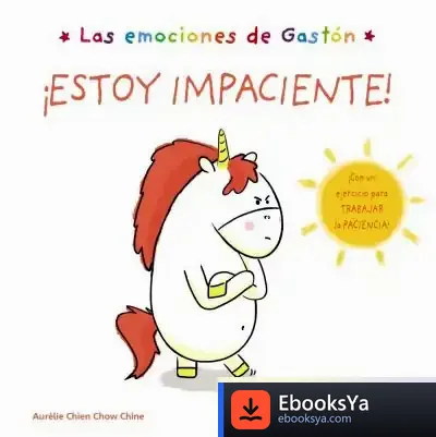 Descargar Las Emociones De Gastón. ¡Estoy Impaciente! de Aurélie Chien Chow Chine