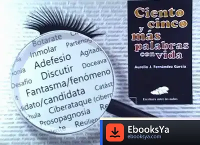 Descargar Ciento Cinco Y Más Palabras Con Vida de Aurelio J. Fernández