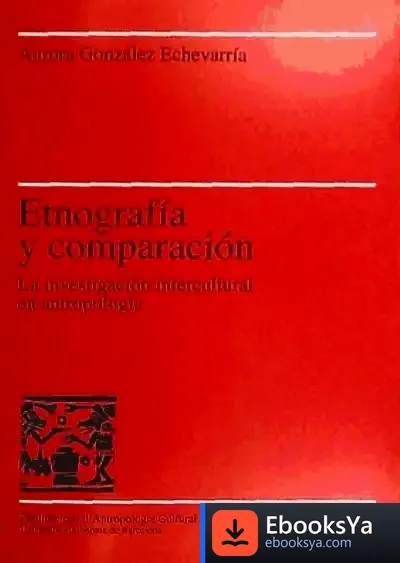 Descargar Etnografía Y Comparación de Álvaro Máximo Pons Moreno