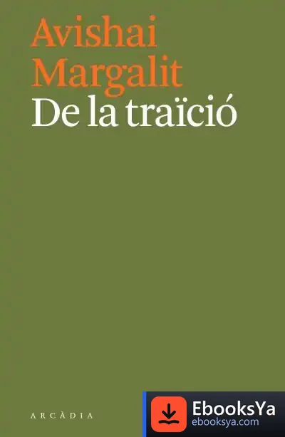 Descargar De La Traïció de Avishai Margalit