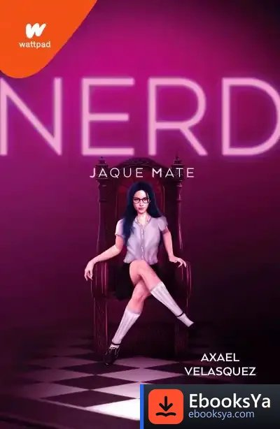 Descargar Nerd Libro 2. Jaque Mate de Axael Velasquez