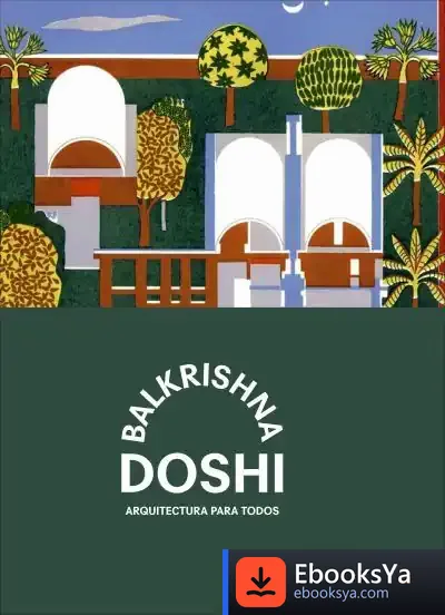 Descargar Balkrishna Doshi: Arquitectura Para Todos